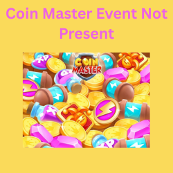 Coin Master Event Not Present: Troubleshooting and Solutions Coin Master Event Not Present