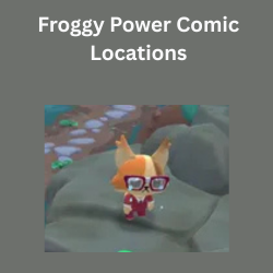 Froggy Power Comic Locations