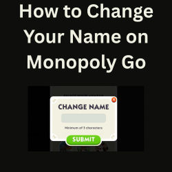 How to Change Your Name on Monopoly Go