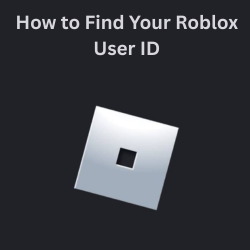 How to Find Your Roblox User ID? (Easy Guide) How to Find Your Roblox User ID