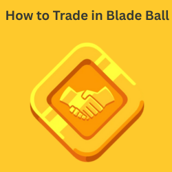 How to Trade in Blade Ball