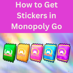 Stickers in Monopoly Go